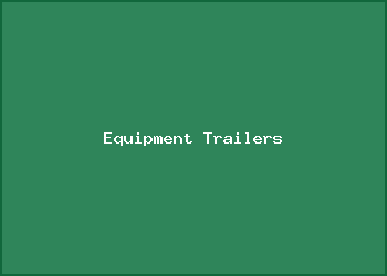 Equipment Trailers