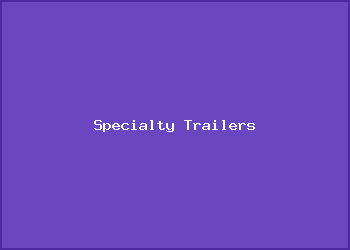 Specialty Trailers